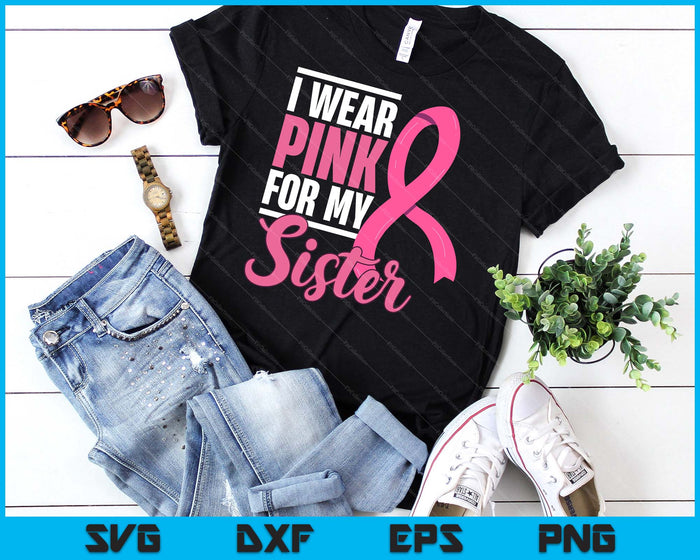 Breast Cancer Sister Support Breast Cancer Awareness SVG PNG Digital Cutting Files