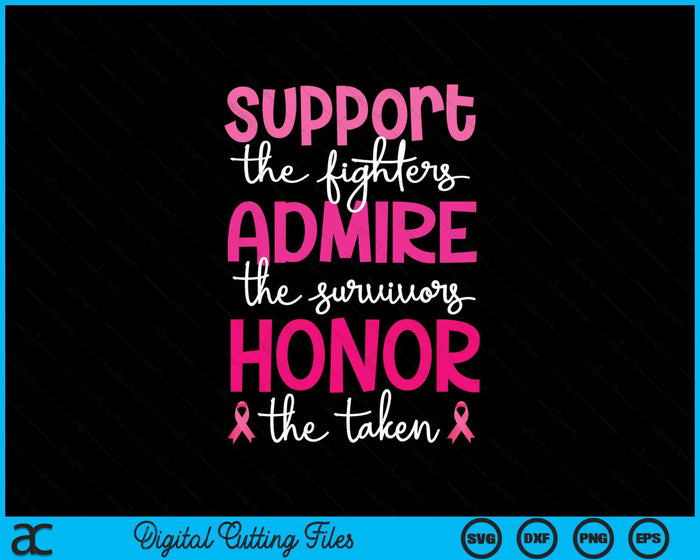 Breast Cancer Support Admire Honor Breast Cancer Awareness SVG PNG Digital Printable Files