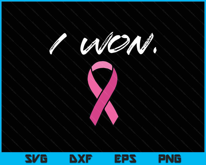 Breast Cancer Survivor I Won Pink Ribbon Awareness SVG PNG Digital Printable Files