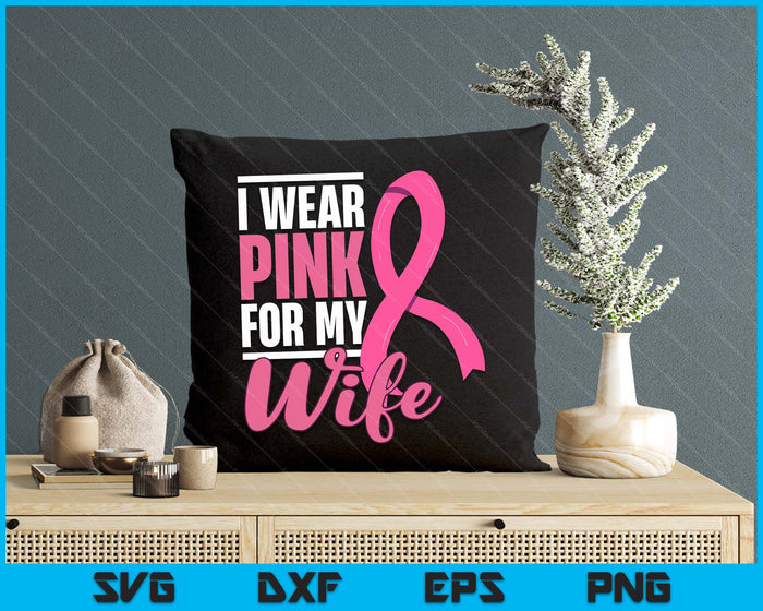 Breast Cancer Wife Support Breast Cancer Awareness SVG PNG Digital Cutting Files
