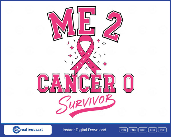 Me 2 Cancer 0 breast cancer survivor SVG in pink varsity letters with a pink ribbon and Survivor script, on white background