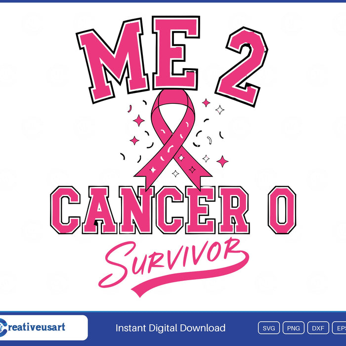 Me 2 Cancer 0 breast cancer survivor SVG in pink varsity letters with a pink ribbon and Survivor script, on white background