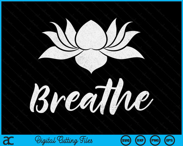 Adem Boeddha Lotusbloem Meditatie Yoga SVG PNG Digitale afdrukbare bestanden