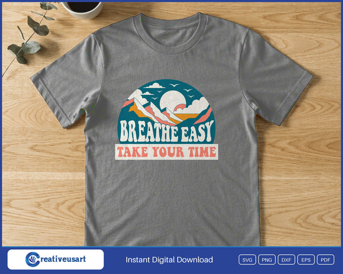 Breathe Easy Take Your Time sunrise badge SVG printed on a grey t-shirt
