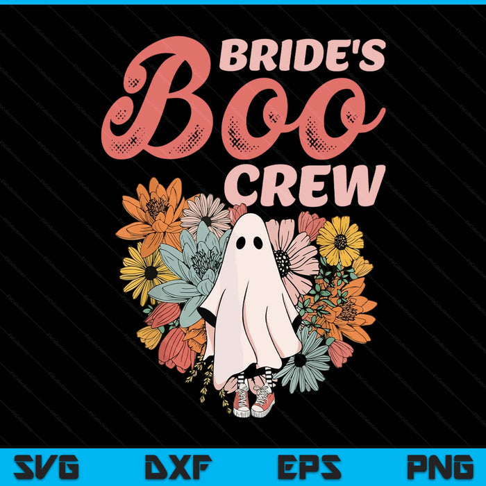 Bride's Boo Crew Floral Ghost Wedding Bachelorette Halloween SVG PNG Digital Printable Files