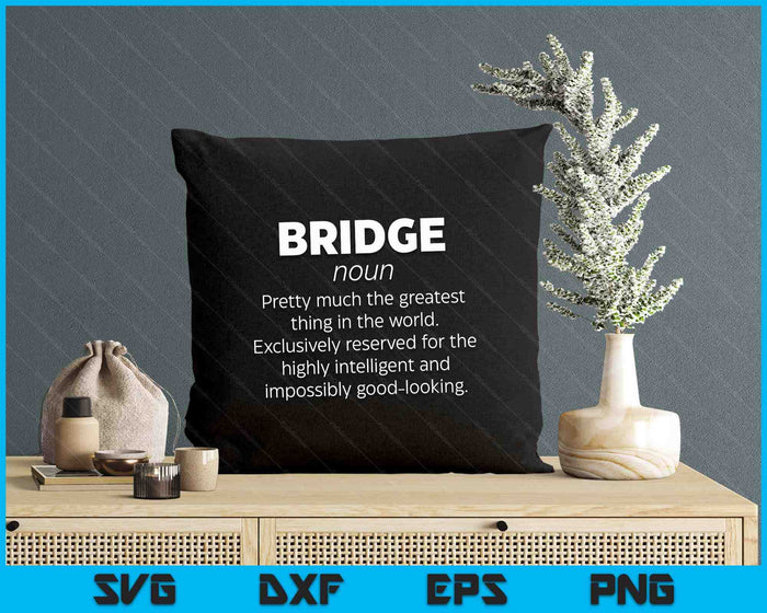 Bridge Funny Definition Card Player Gift SVG PNG Digital Printable Files