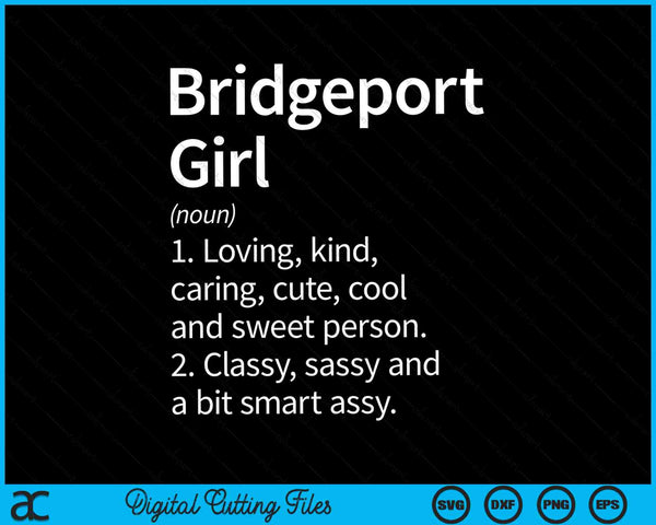 Bridgeport girl ct Connecticut home roots SVG cut file