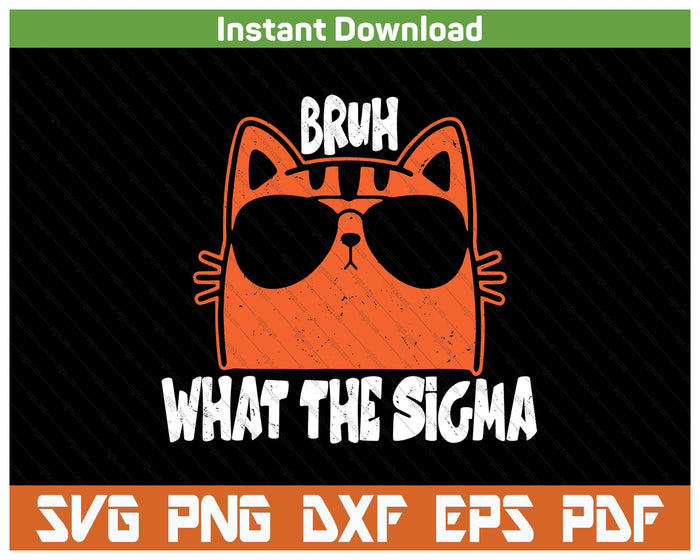 What The Sigma Viral Meme SVG PNG Cutting Files