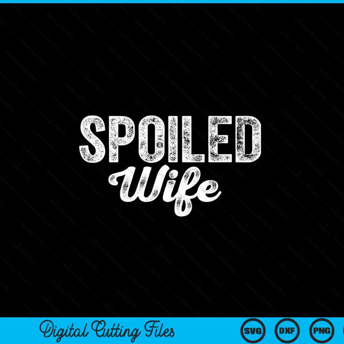 Broke Husband Spoiled Wife Funny Matching Couples SVG PNG Digital Printable Files