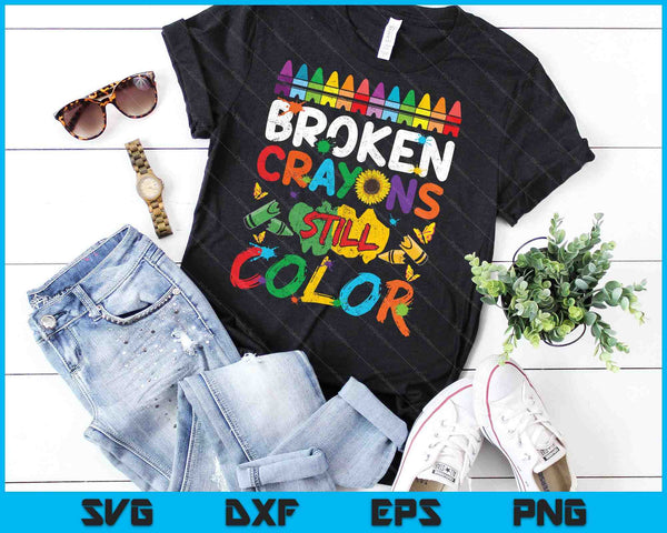 Broken Crayons Still Color Mental Health Awareness SVG PNG Cutting Printable Files