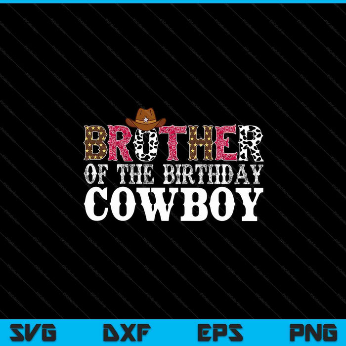 Brother 1st first birthday cowboy western rodeo party matching SVG cut file
