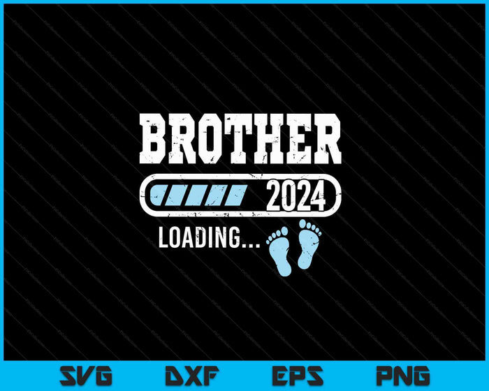 Brother 2024 Loading for Pregnancy Announcement SVG PNG Digital Cutting Files