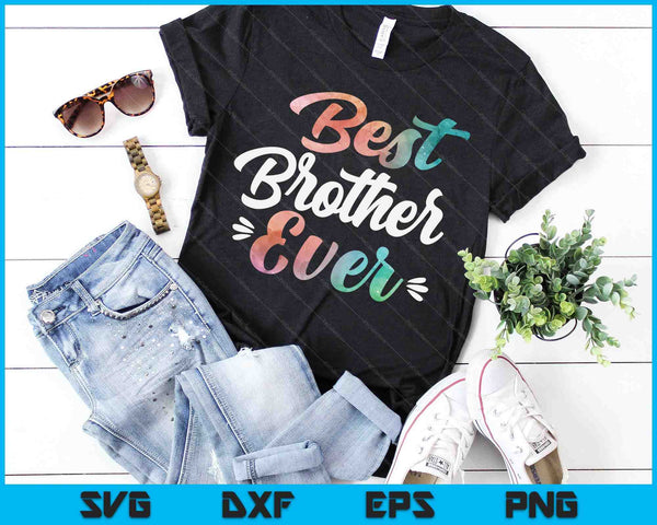 Brother Apparel Mothers Day For The Best Brother Ever SVG PNG Digital Cutting Files