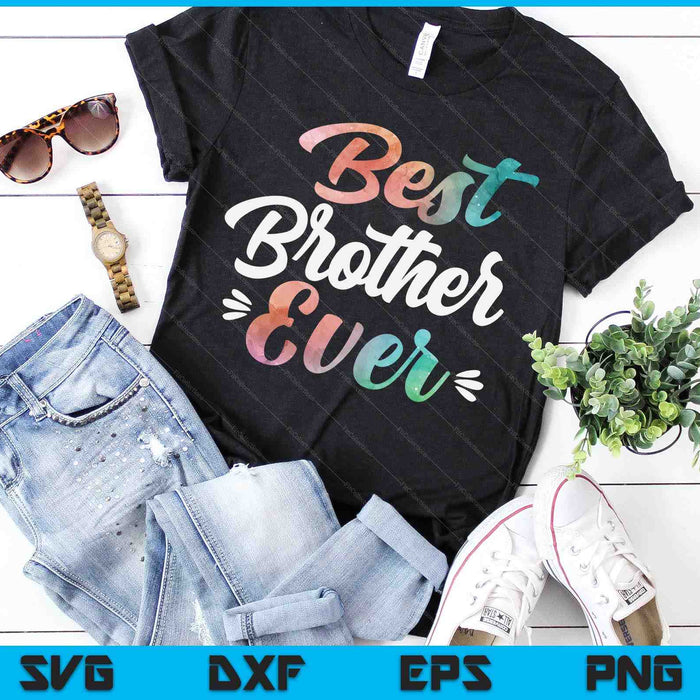 Brother Apparel Mothers Day For The Best Brother Ever SVG PNG Digital Cutting Files