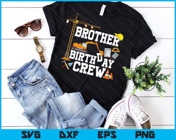 Brother Birthday Crew Construction Birthday Party SVG PNG Digital Cutting Files