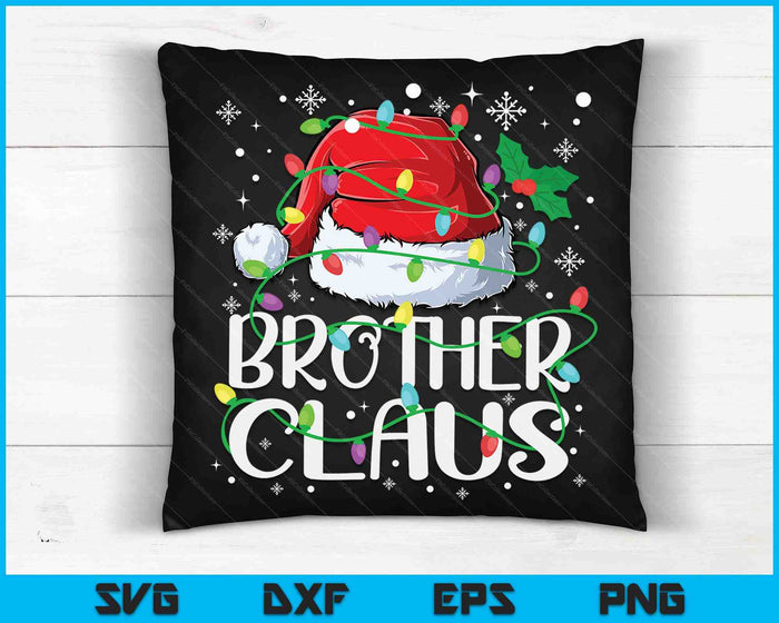 Brother Claus Christmas Santa Matching Family Xmas Pajamas SVG PNG Digital Cutting Files