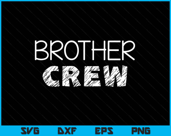 Brother crew matching crew SVG cut file