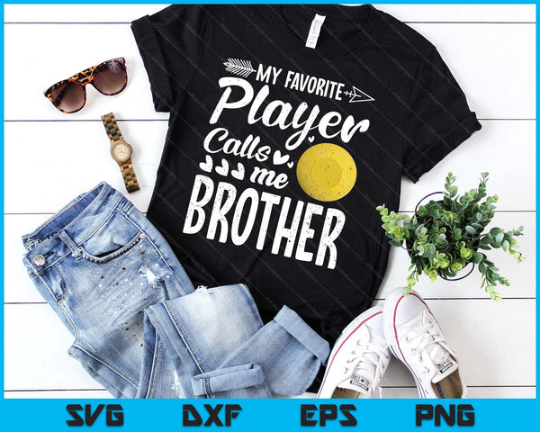 Brother Lacrosse Ball My Favorite Player Calls Me Brother SVG PNG Digital Printable Files