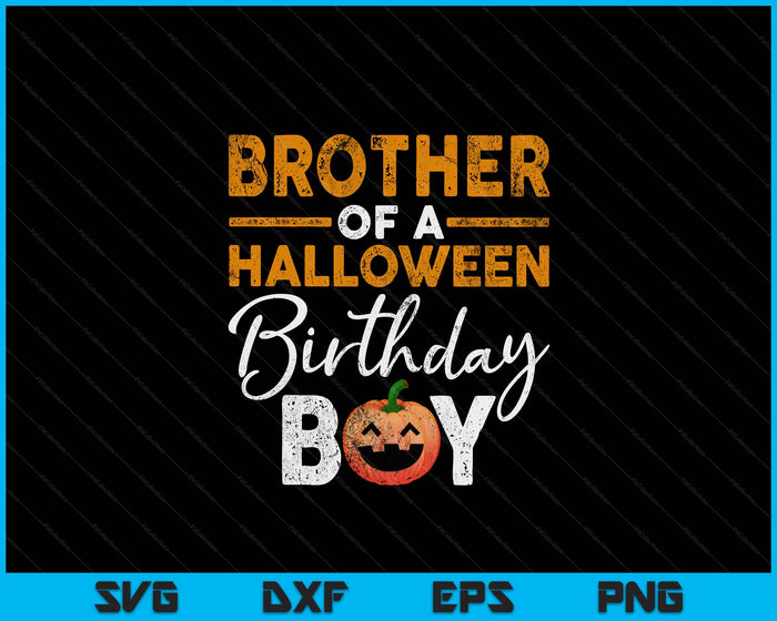 Brother Of A Halloween Birthday Boy DIY Halloween Costume SVG PNG Digital Cutting Files