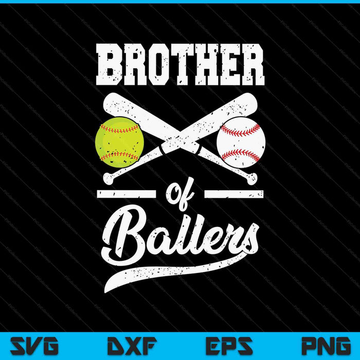 Brother of ballers baseball and softball player for brother SVG cut file