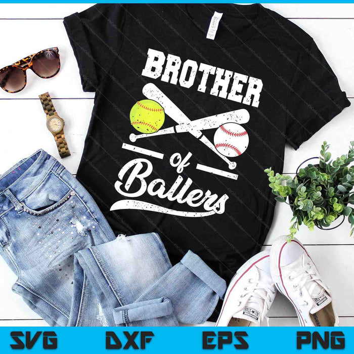 Brother Of Ballers Brother Of Baseball And Softball Player For Brother SVG PNG Digital Printable Files