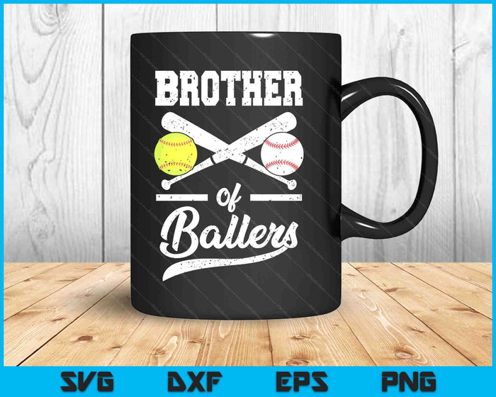 Brother Of Ballers Brother Of Baseball And Softball Player For Brother SVG PNG Digital Printable Files