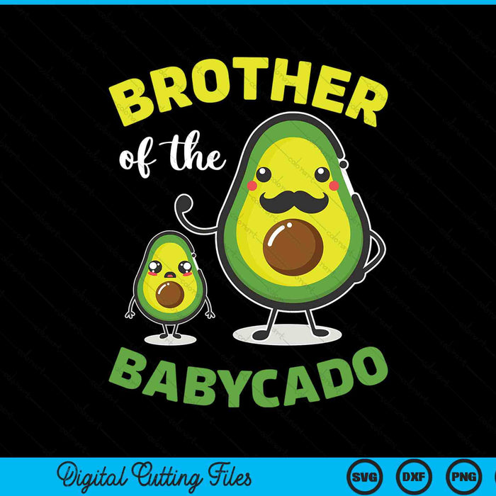Brother Of The Babycado Avocado Family Matching SVG PNG Digital Printable Files