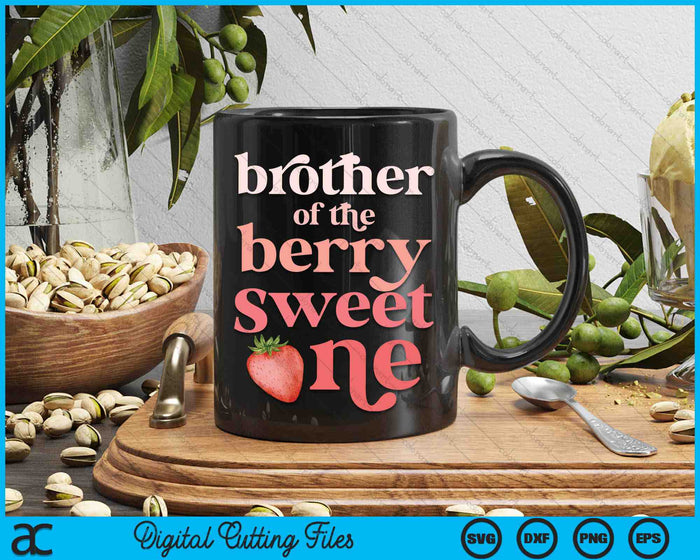 Brother Of The Berry Sweet One Strawberry First Birthday SVG PNG Digital Cutting Files