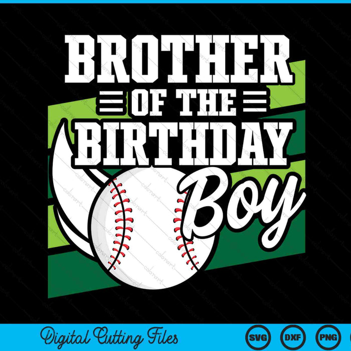 Brother Of The Birthday Boy Baseball Lover Birthday SVG PNG Digital Cutting Files
