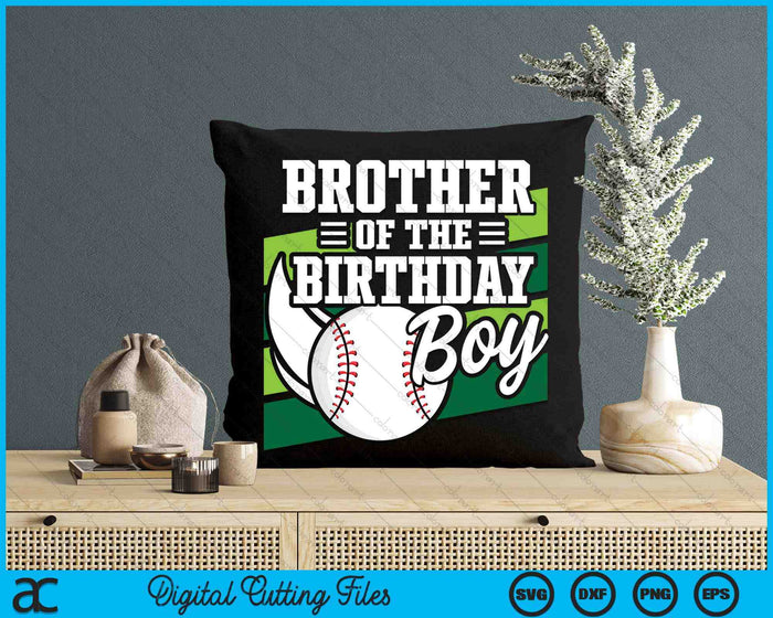 Brother Of The Birthday Boy Baseball Lover Birthday SVG PNG Digital Cutting Files