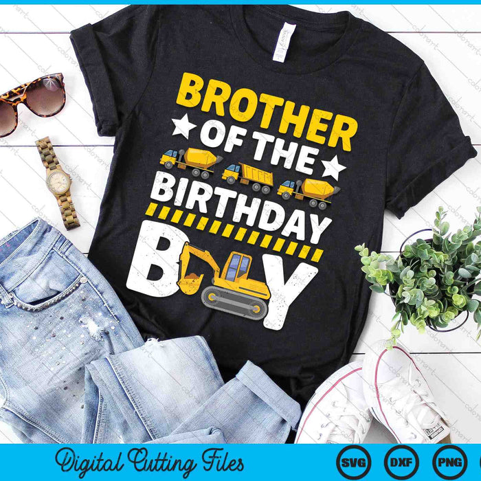 Brother Of The Birthday Boy Construction Theme Party Matching SVG PNG Digital Printable Files