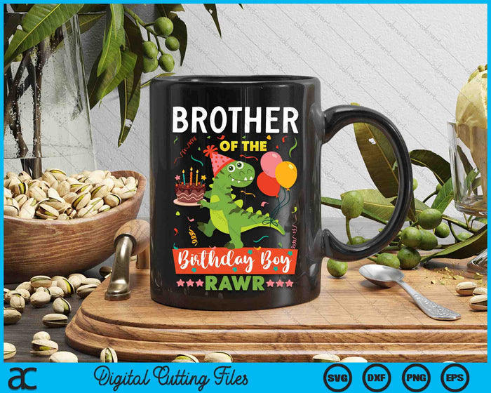 Brother Of The Birthday Boy Dinosaur SVG PNG Digital Cutting Files