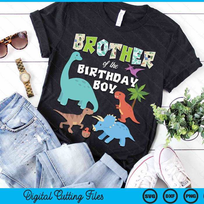 Brother Of The Birthday Boy Dinosaur Birthday Theme SVG PNG Digital Cutting Files