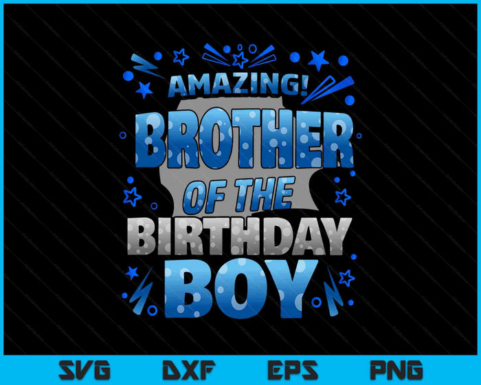 Brother Of The Birthday Boy Matching Family SVG PNG Digital Printable Files