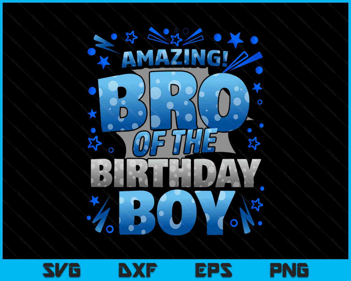 Brother Of The Birthday Boy Matching Family Bro SVG PNG Digital Printable Files