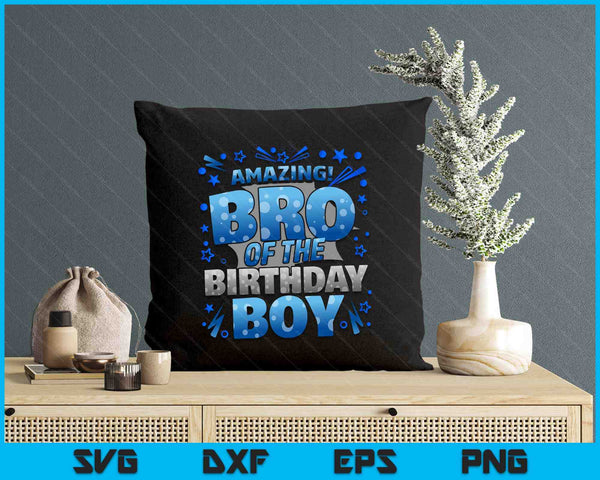 Brother Of The Birthday Boy Matching Family Bro SVG PNG Digital Printable Files