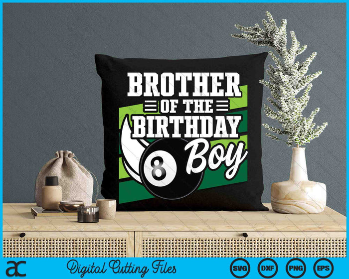 Brother Of The Birthday Boy Pool Ball Lover Birthday SVG PNG Digital Cutting Files