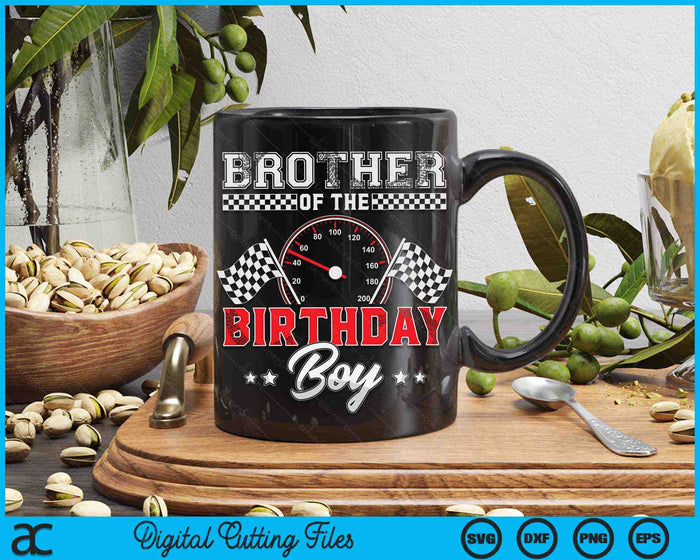 Brother Of The Birthday Boy Race Car Racing Car Driver SVG PNG Digital Printable Files