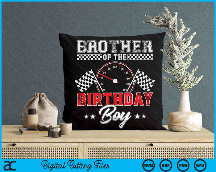 Brother Of The Birthday Boy Race Car Racing Car Driver SVG PNG Digital Printable Files