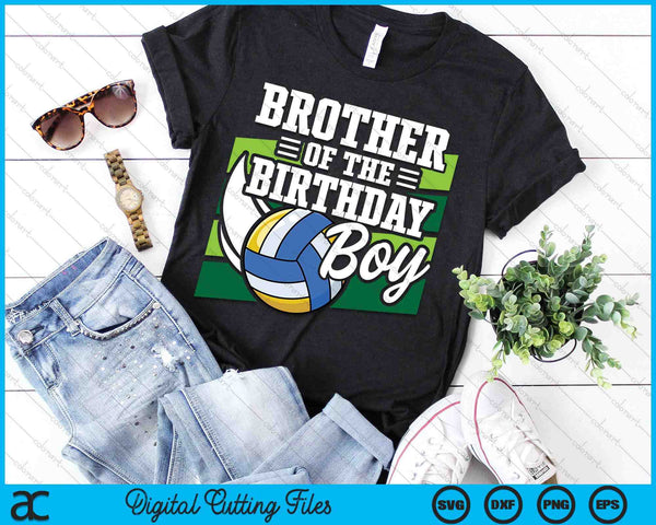 Brother Of The Birthday Boy Volleyball Lover Birthday SVG PNG Digital Cutting Files