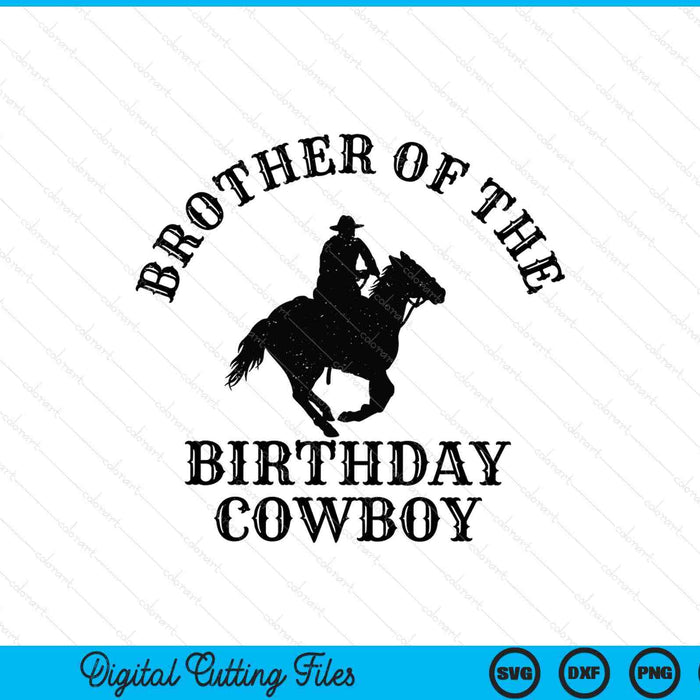 Brother of the birthday cowboy western rodeo party matching SVG cut file