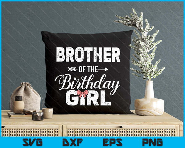 Brother Of The Birthday Daughter Girl Matching Family SVG PNG Digital Printable Files