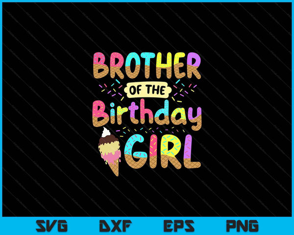Hermano del día de cumpleaños niña fiesta de helado familia SVG PNG cortando archivos imprimibles