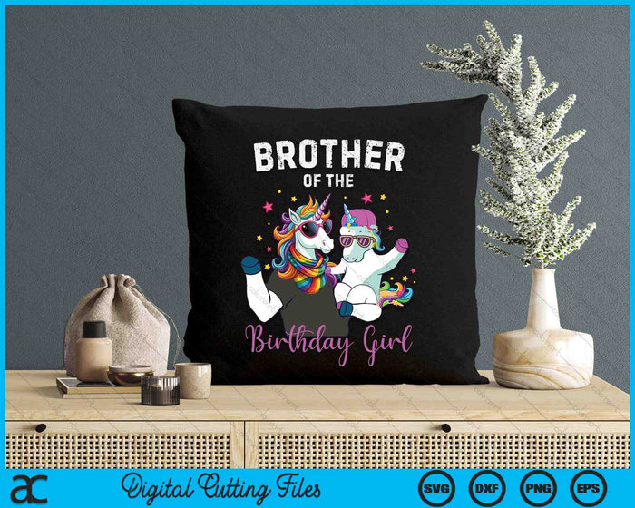 Brother Of The Birthday Girl Unicorn Birthday Family SVG PNG Digital Cutting Files