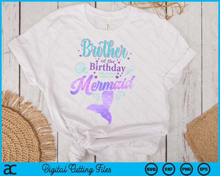 Brother Of The Birthday Mermaid Birthday Party SVG PNG Digital Cutting File