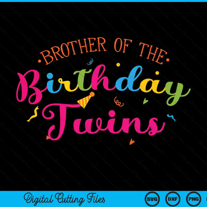 Brother Of The Birthday Twins Family With Twins SVG PNG Digital Cutting Files