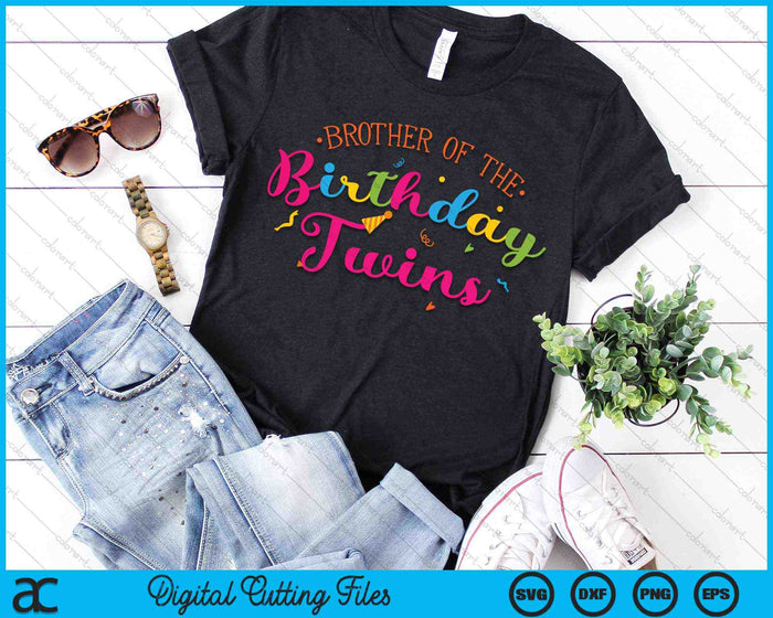 Brother Of The Birthday Twins Family With Twins SVG PNG Digital Cutting Files