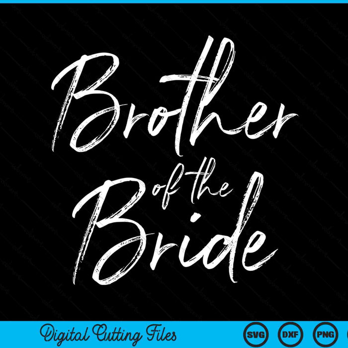 Brother of the bride for wedding SVG cut file