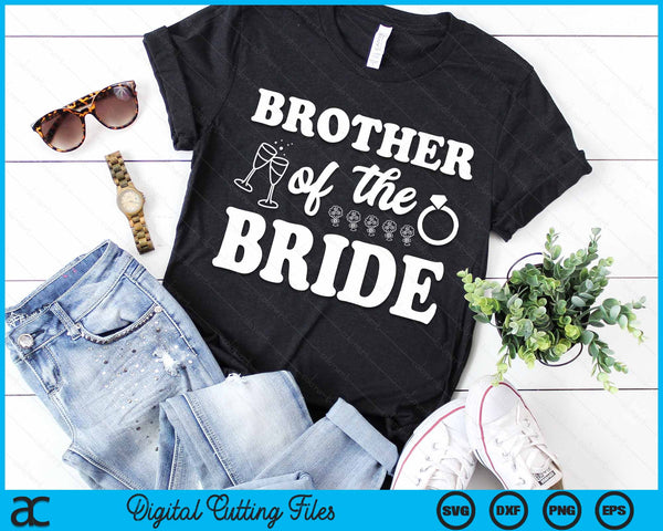 Brother Of The Bride Wedding Bachelor Party SVG PNG Digital Cutting Files