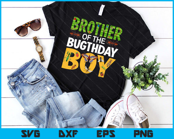 Brother Of The Bugthday Boy Bug Themed Birthday Party Insects SVG PNG Digital Cutting Files